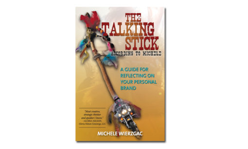 Book: The Talking Stick According To Michele: A Guide For Reflecting On Your Personal Brand